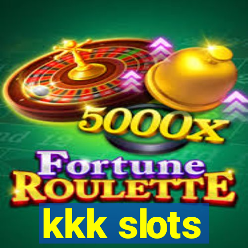 kkk slots